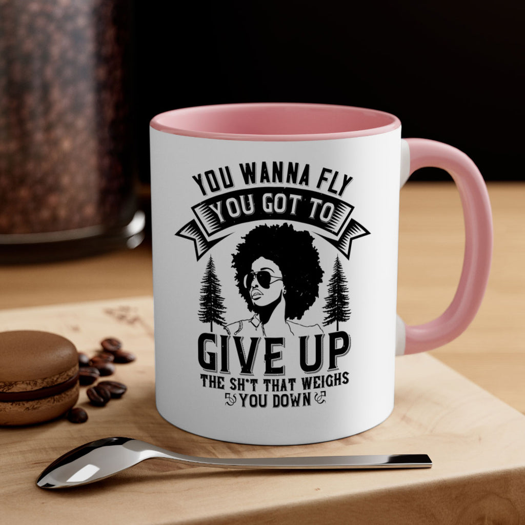 You wanna fly you got to give up the sht that weighs you down Style 47#- Afro - Black-Mug / Coffee Cup