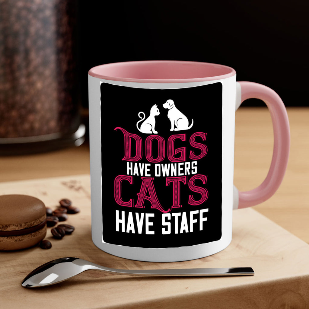 dog have owners cat have stafe Style 45#- cat-Mug / Coffee Cup