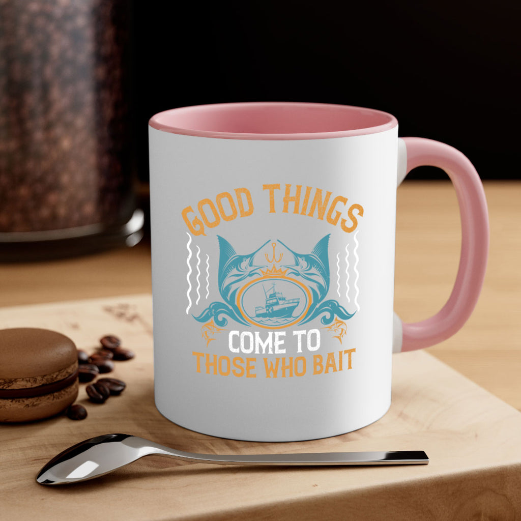 good things come to those who bait 263#- fishing-Mug / Coffee Cup