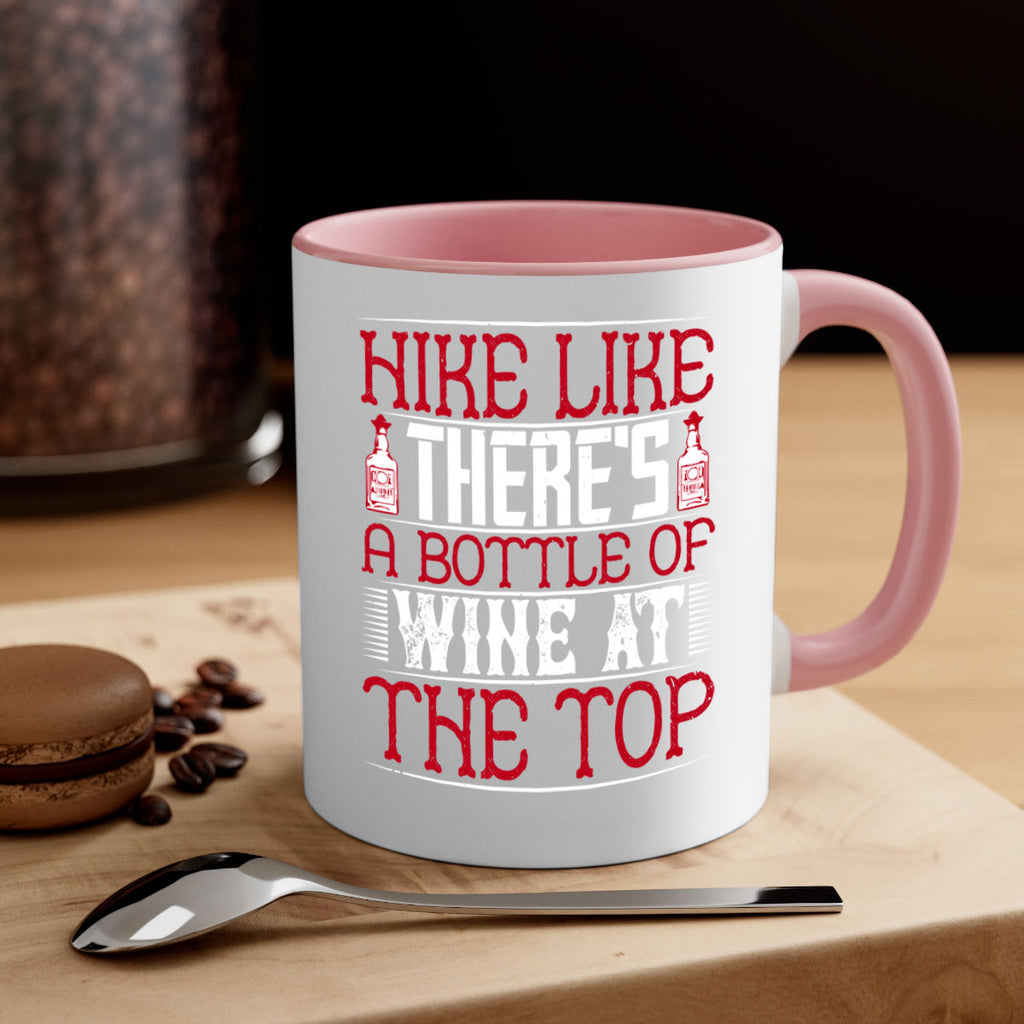 hike like theres a bottle of wine at the top 52#- drinking-Mug / Coffee Cup