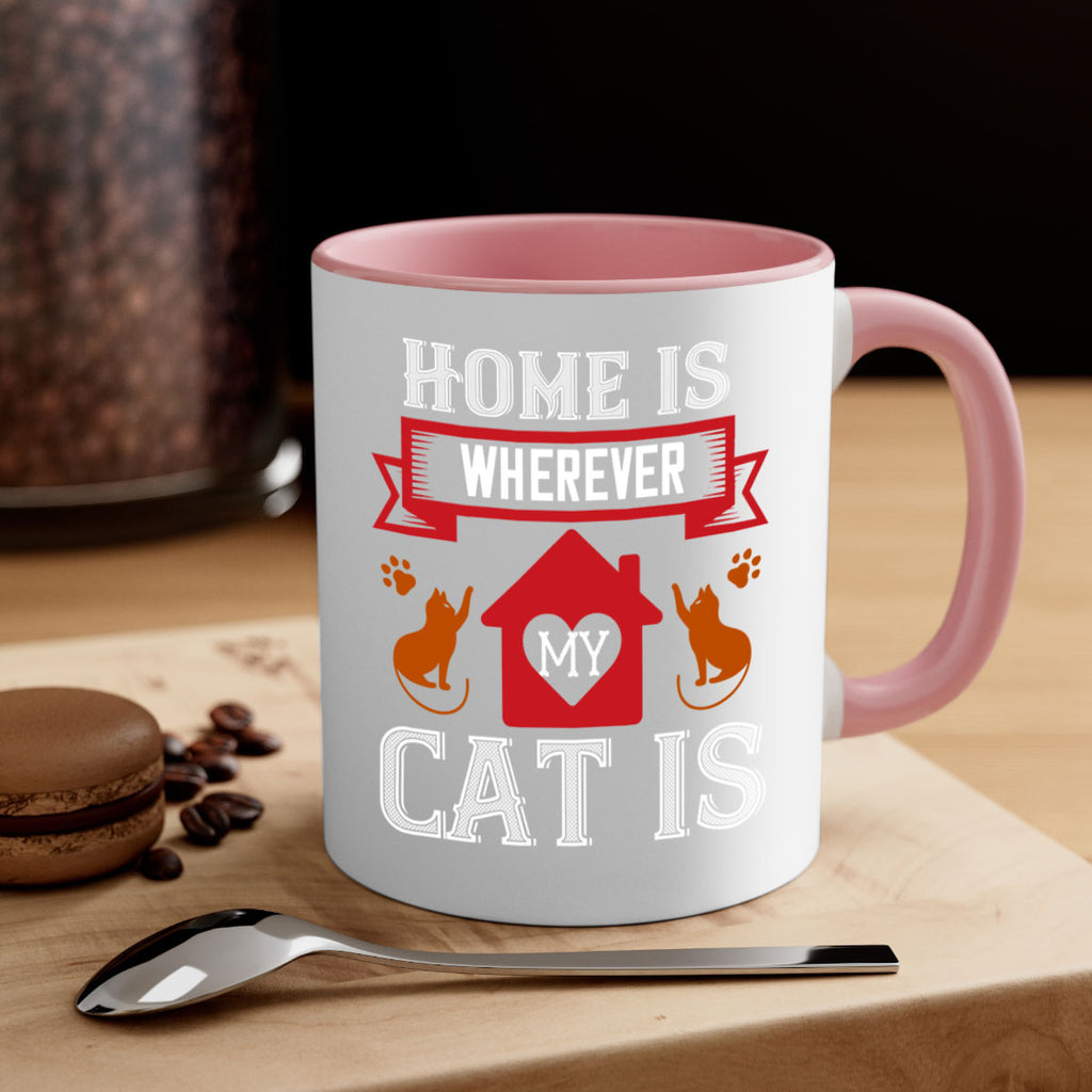 home is wherwever my cat is Style 51#- cat-Mug / Coffee Cup