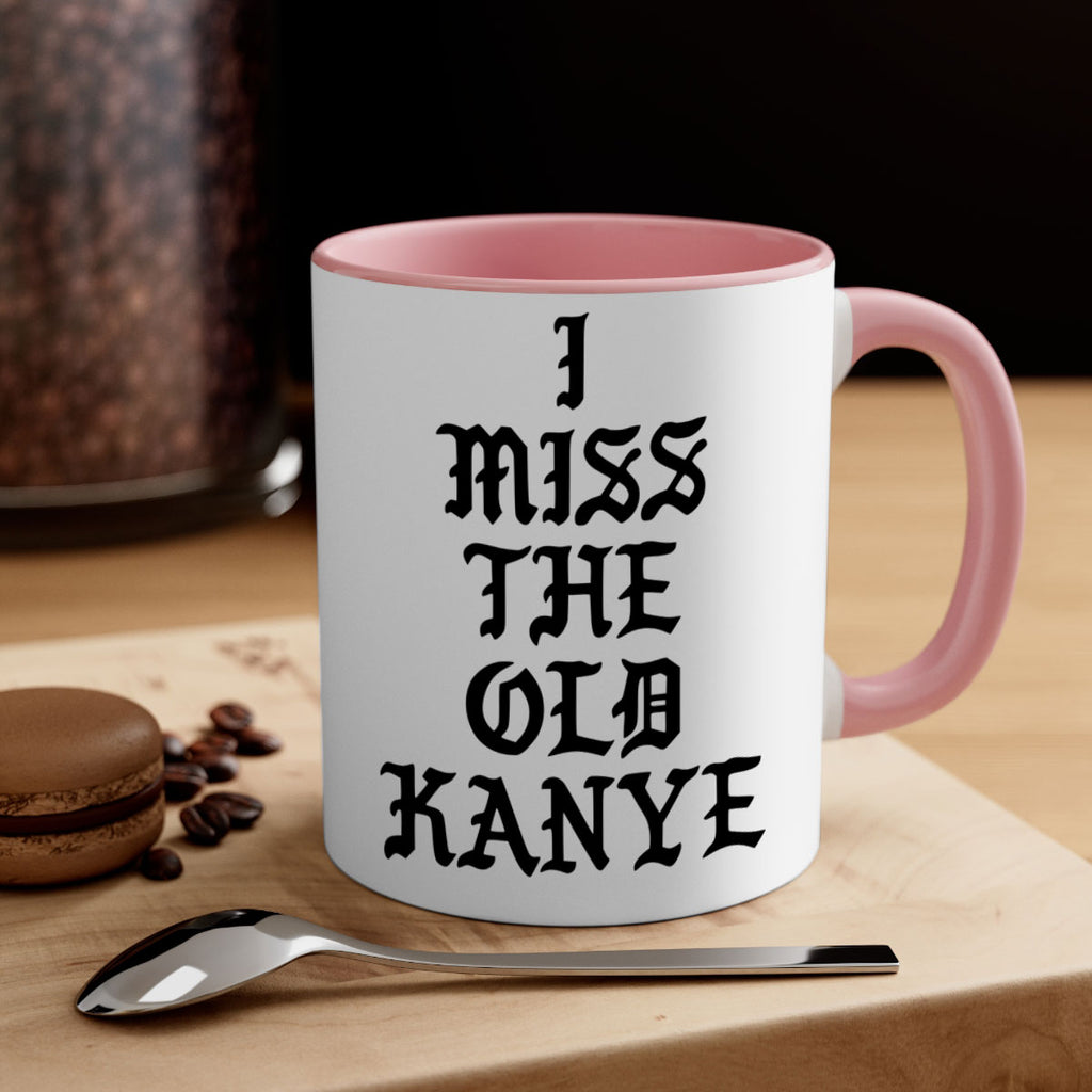 i miss the old kanye pablo 114#- black words - phrases-Mug / Coffee Cup