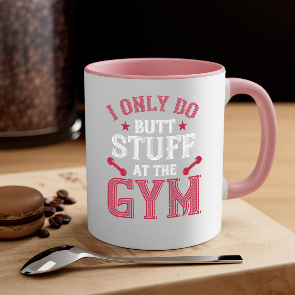 i only do butt stuff at the gym 87#- gym-Mug / Coffee Cup