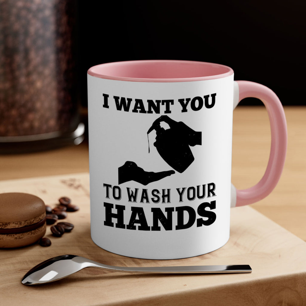 i want you to wash your hands Style 31#- corona virus-Mug / Coffee Cup