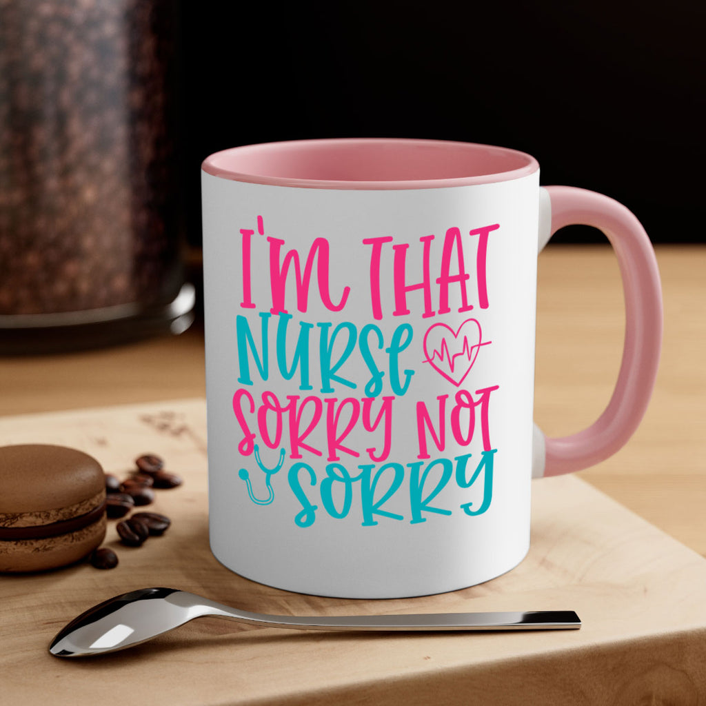 im that nurse sorry not sorry Style Style 151#- nurse-Mug / Coffee Cup