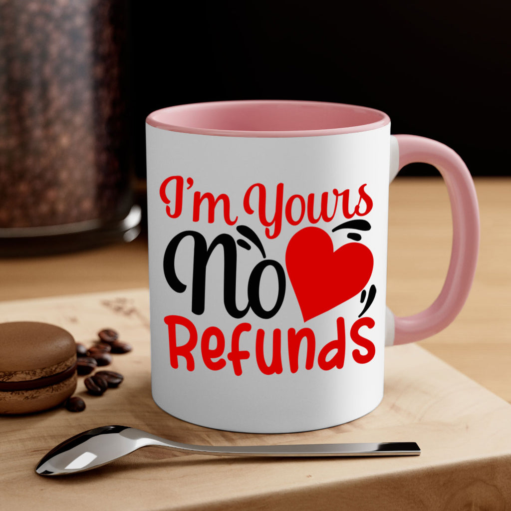 im yours no refunds 77#- valentines day-Mug / Coffee Cup