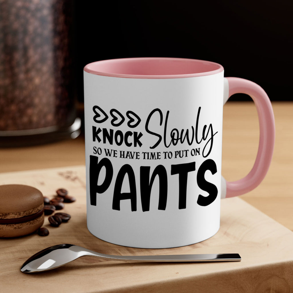 knock slowly so we have time to put on pants 62#- home-Mug / Coffee Cup
