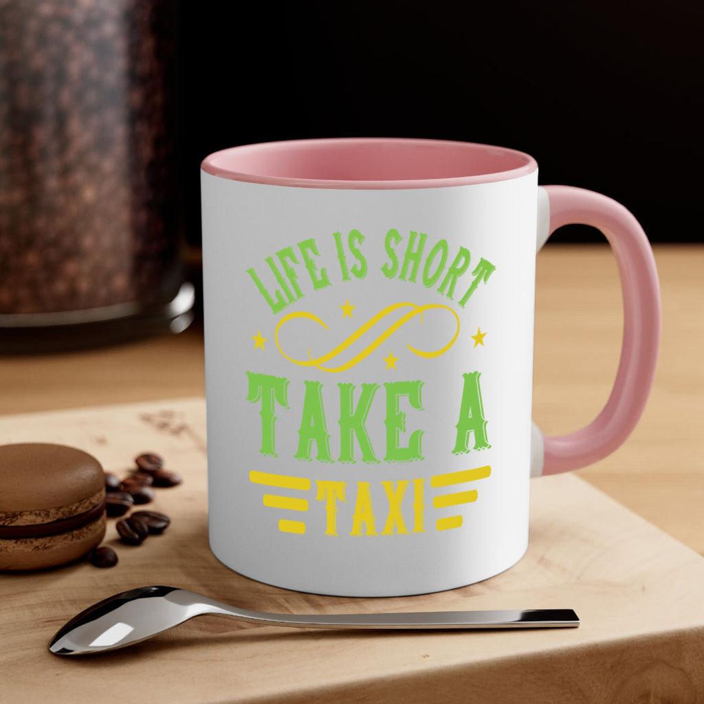 life is short take a taxi Style 21#- bus driver-Mug / Coffee Cup