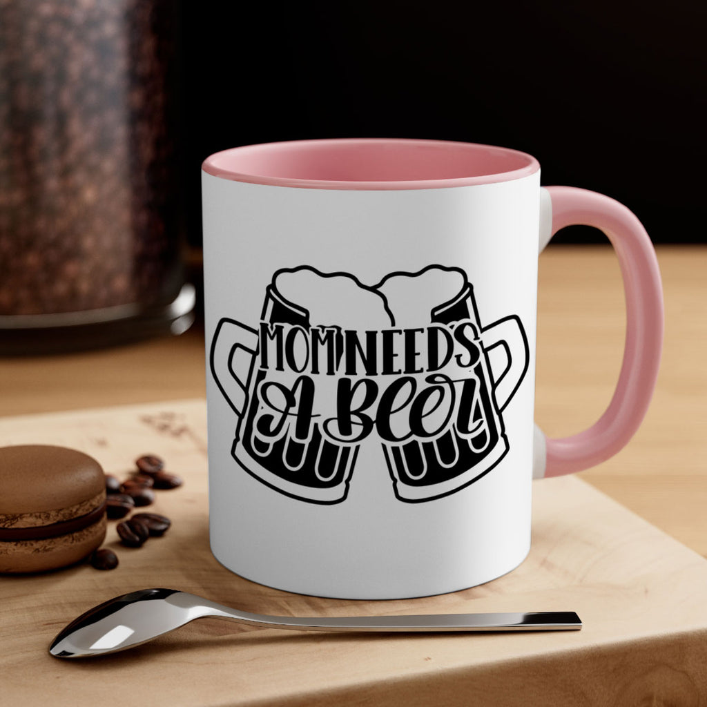 mom needs a beer 25#- beer-Mug / Coffee Cup