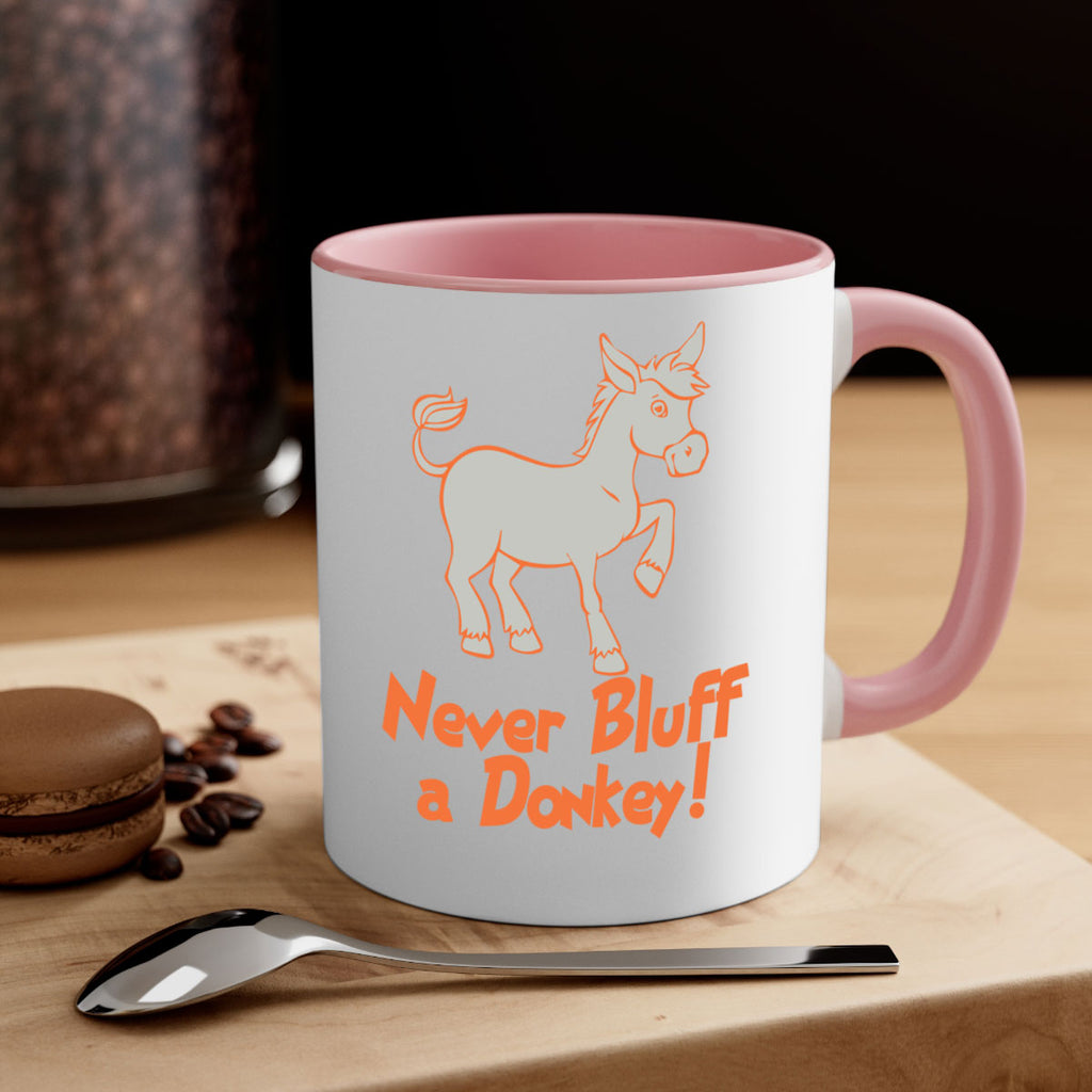 never bluff a donkey Style 2#- Donkey-Mug / Coffee Cup