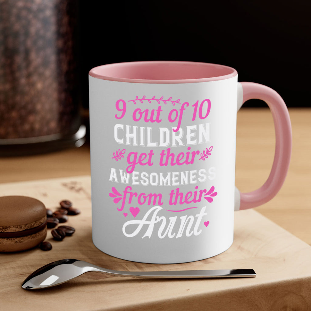 out of children get their awesomeness from their aunt Style 57#- aunt-Mug / Coffee Cup