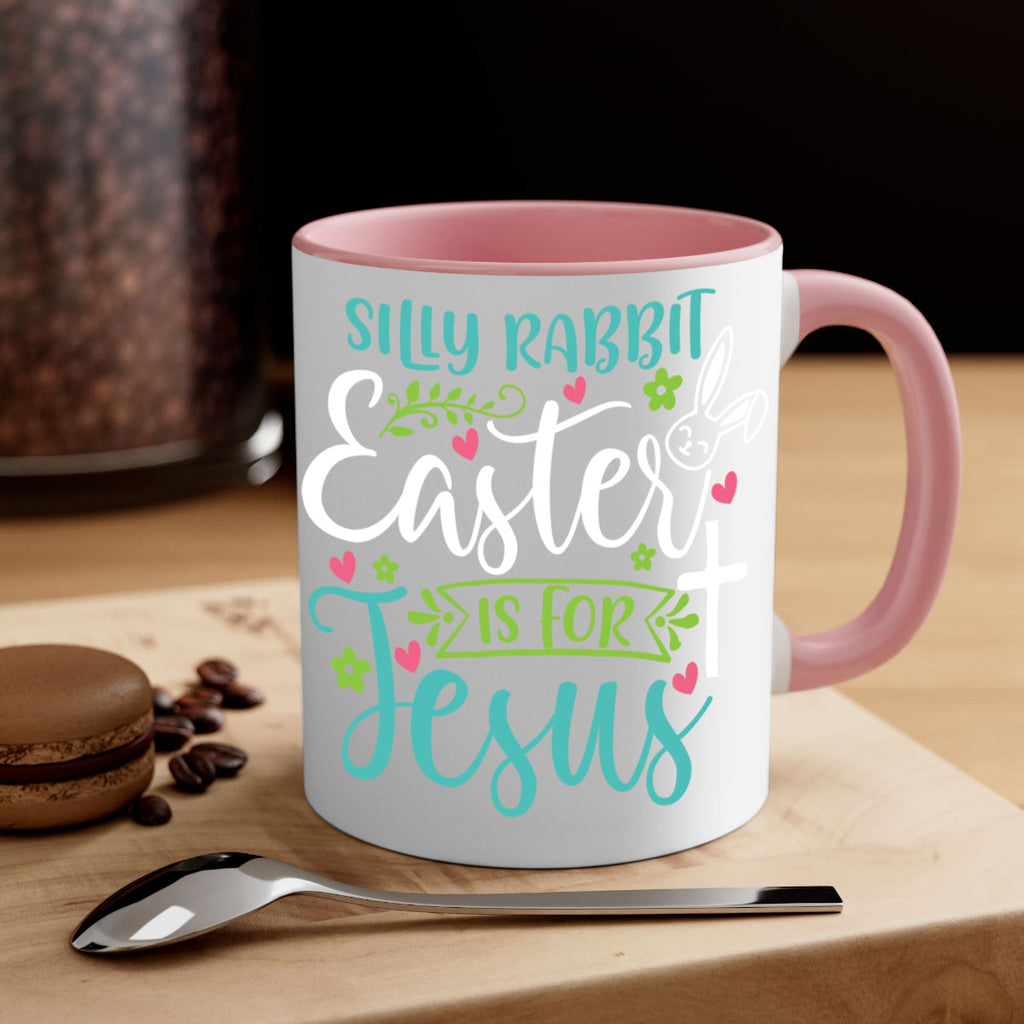 silly rabbit easter is for jesuss 7#- easter-Mug / Coffee Cup