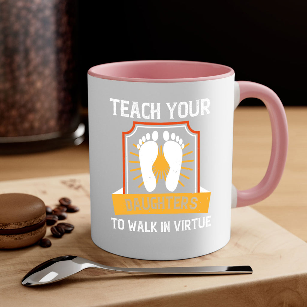 teach your daughters to walk in virtue 25#- walking-Mug / Coffee Cup