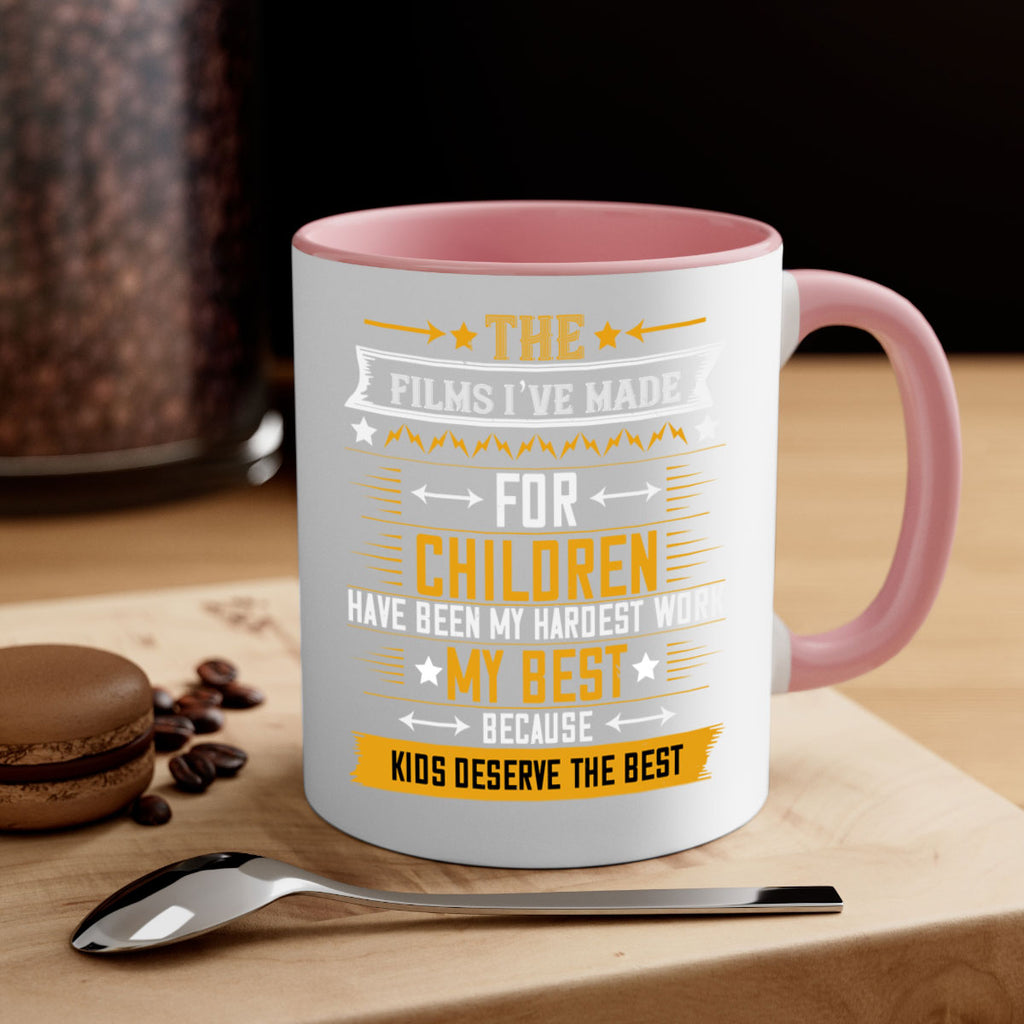 the films i’ve made for children have been my hardest work 57#- mom-Mug / Coffee Cup