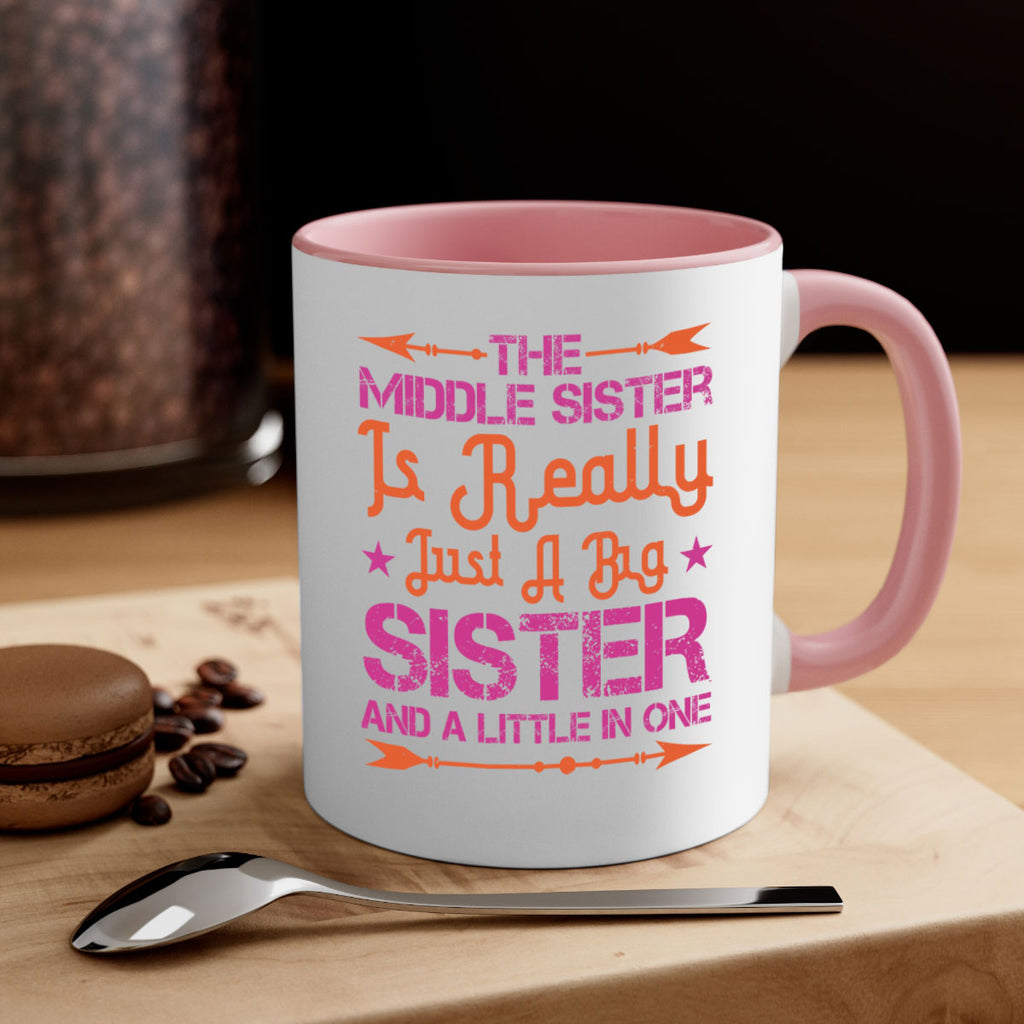 the middle sister is really just a big sister and a little in one 8#- sister-Mug / Coffee Cup