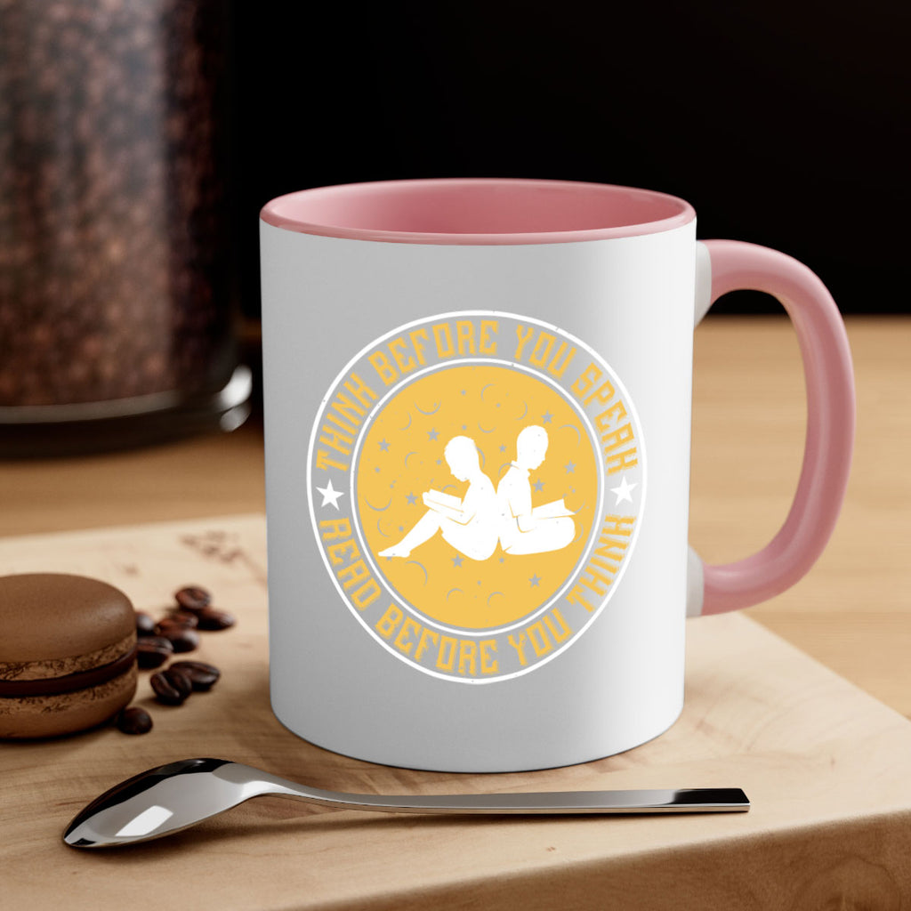 think before you speak read before you think 6#- Reading - Books-Mug / Coffee Cup