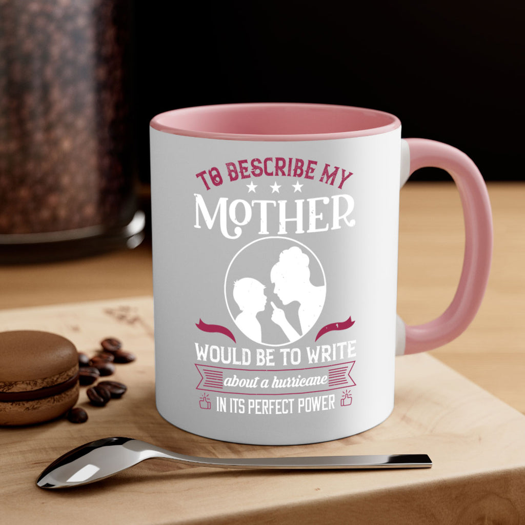 to describe my mother 19#- mothers day-Mug / Coffee Cup
