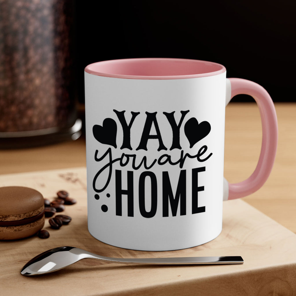 yay you are home 8#- Family-Mug / Coffee Cup