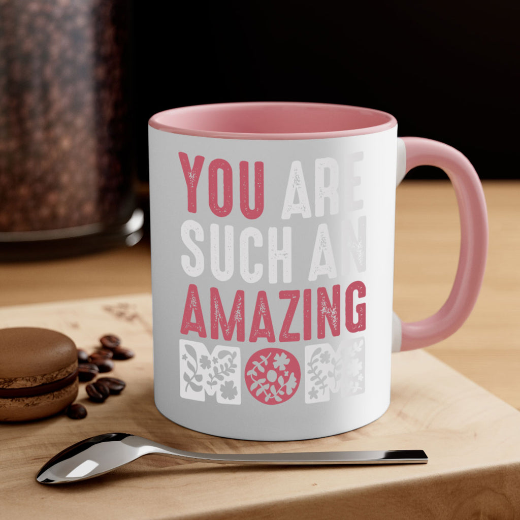 you are such an amazing mom 7#- mom-Mug / Coffee Cup
