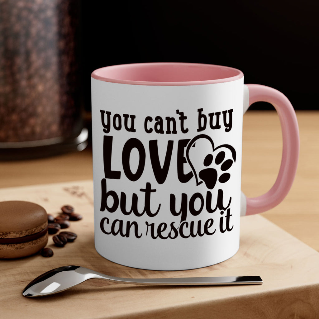 you cant buy love but you can rescue it Style 54#- Dog-Mug / Coffee Cup