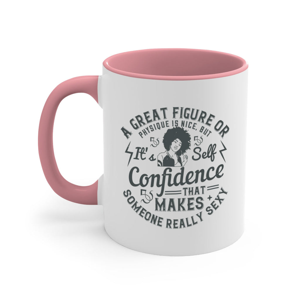 A great figure or physique is nice but its selfconfidence that makes someone really sexy Style 50#- Afro - Black-Mug / Coffee Cup