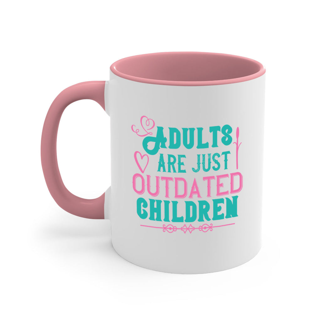 Adults are just outdated children Style 52#- kids-Mug / Coffee Cup