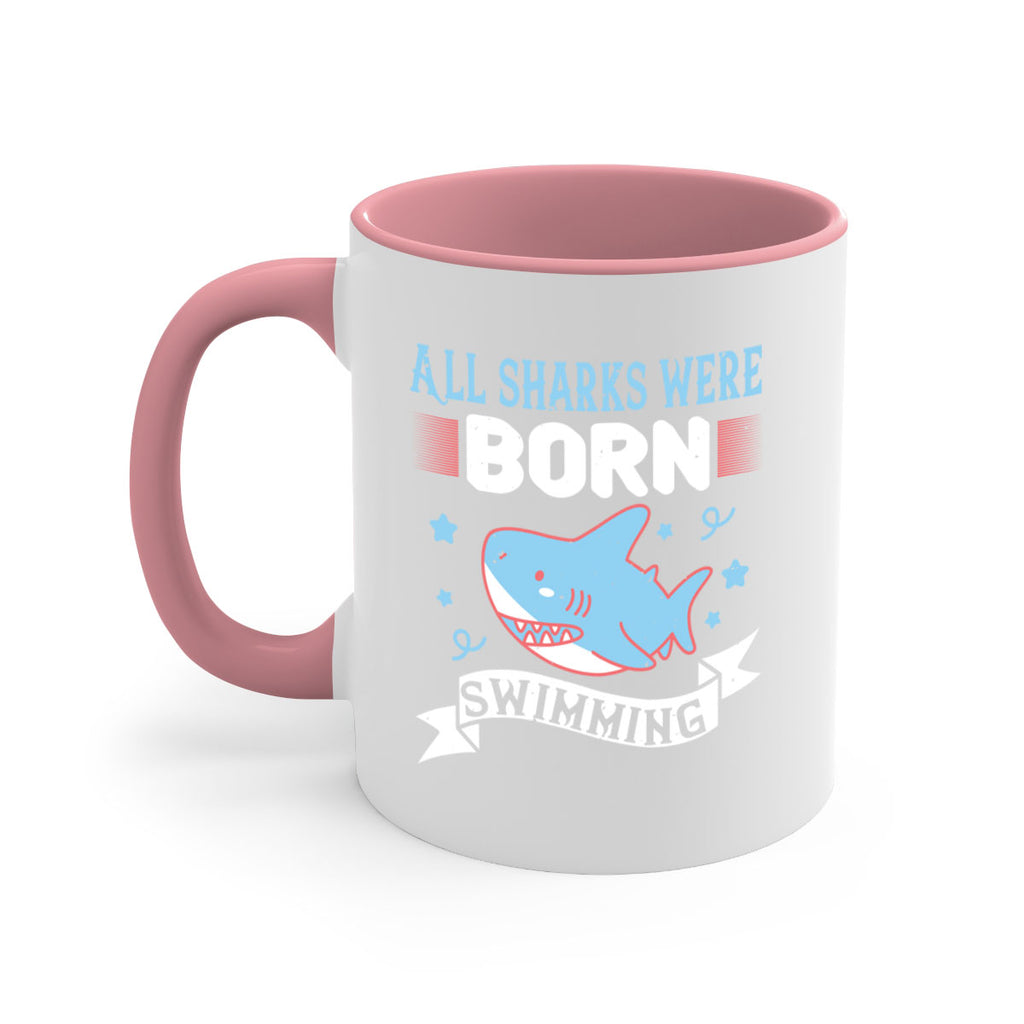 All sharks were born swimming Style 98#- Shark-Fish-Mug / Coffee Cup