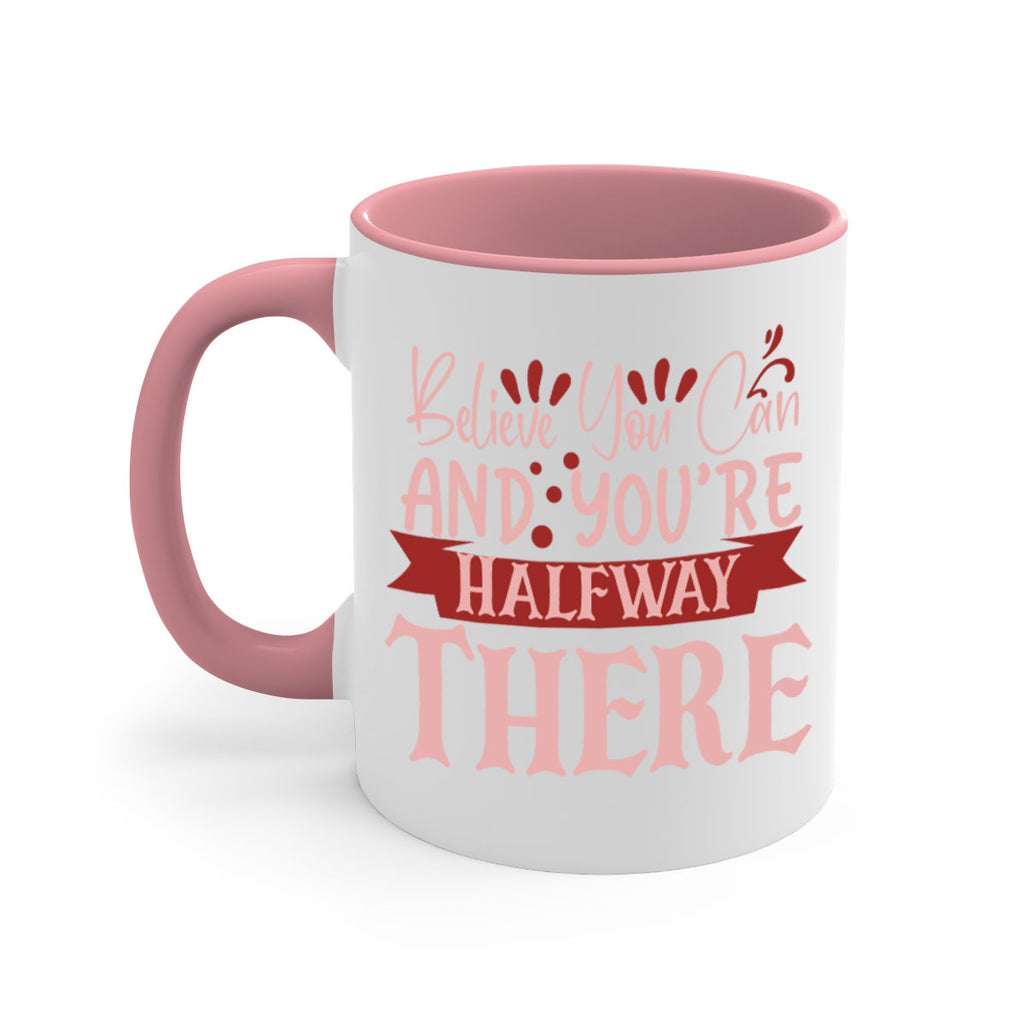 Believe You Can And You’re Halfway There Style 137#- motivation-Mug / Coffee Cup