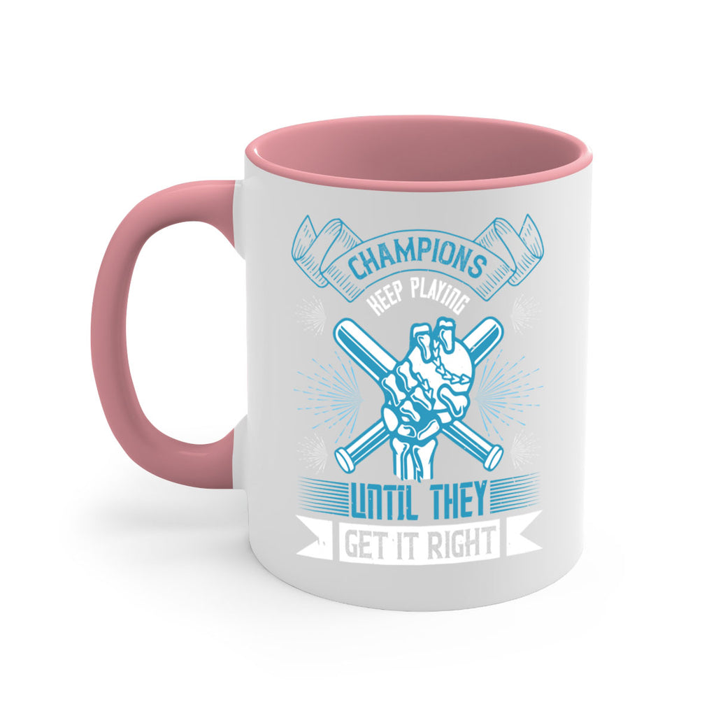 Champions keep playing until they get it right Style 49#- dentist-Mug / Coffee Cup