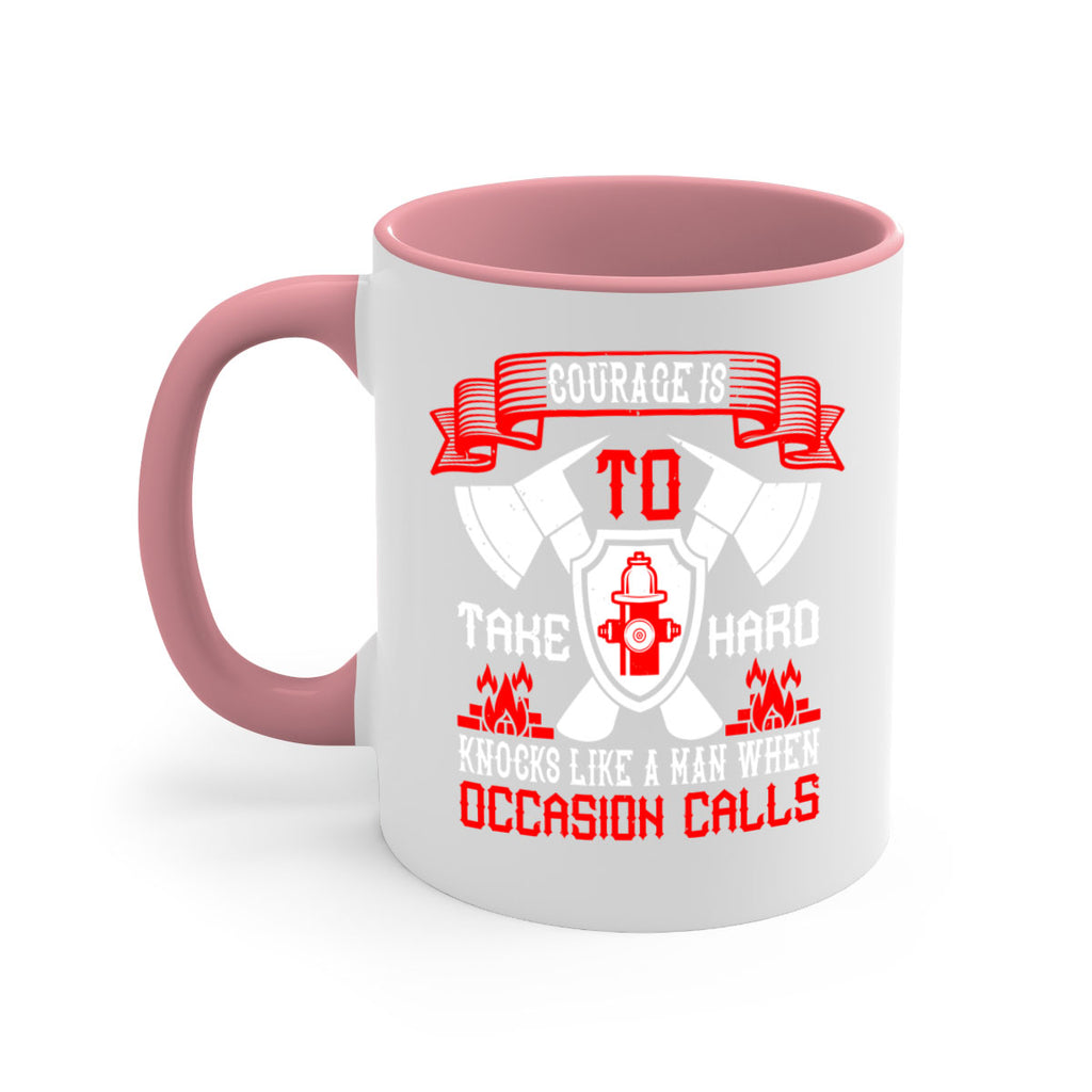 Courage is to take hard knocks like a man when occasion calls Style 86#- fire fighter-Mug / Coffee Cup