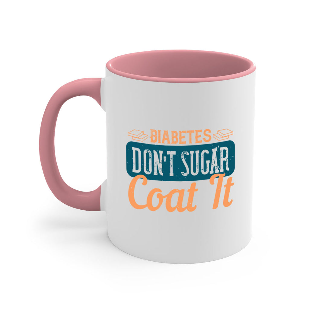 Diabetes Don’T Sugar Coat It Style 2#- diabetes-Mug / Coffee Cup