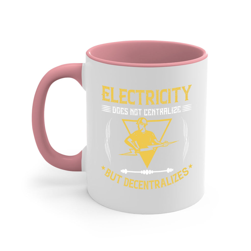 Electricity does not cetrlize but decentralizes Style 49#- electrician-Mug / Coffee Cup