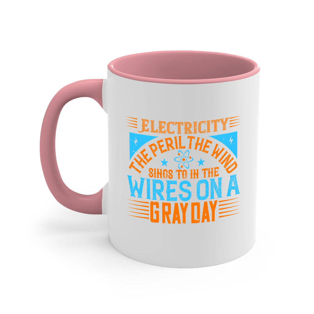 Electricity the peril the wind sings to in thewires on a gray day Style 43#- electrician-Mug / Coffee Cup