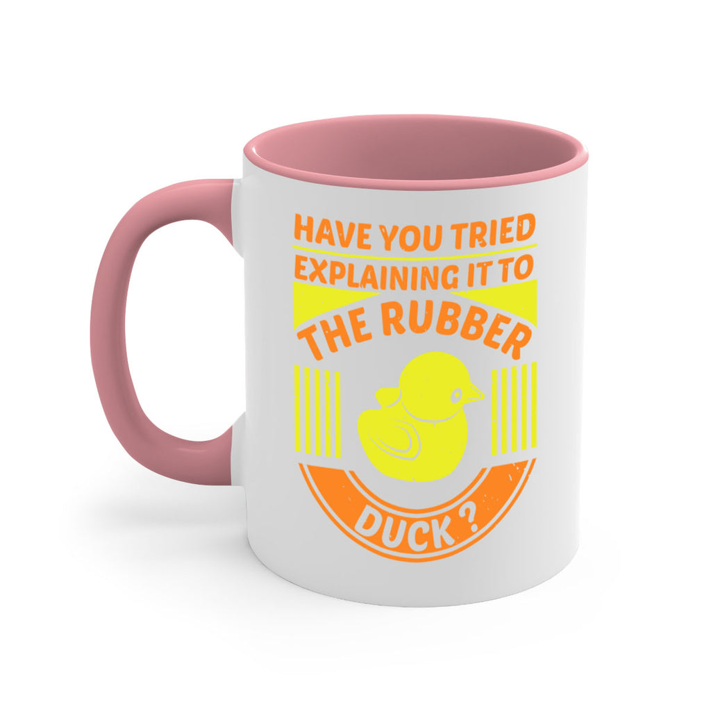 Have you tried explaining it to the rubber duck Style 45#- duck-Mug / Coffee Cup