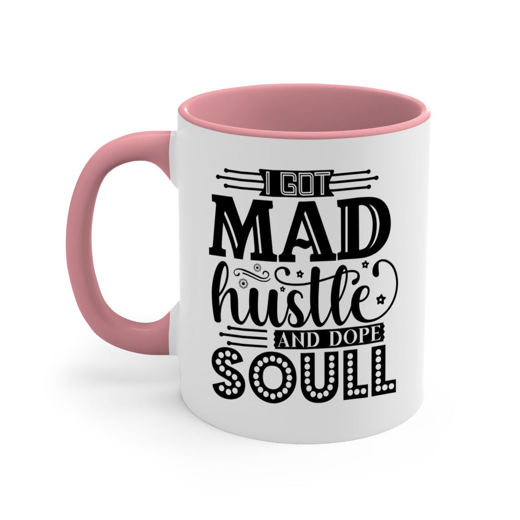 I got mad hustle and dope soul Style 33#- Black women - Girls-Mug / Coffee Cup