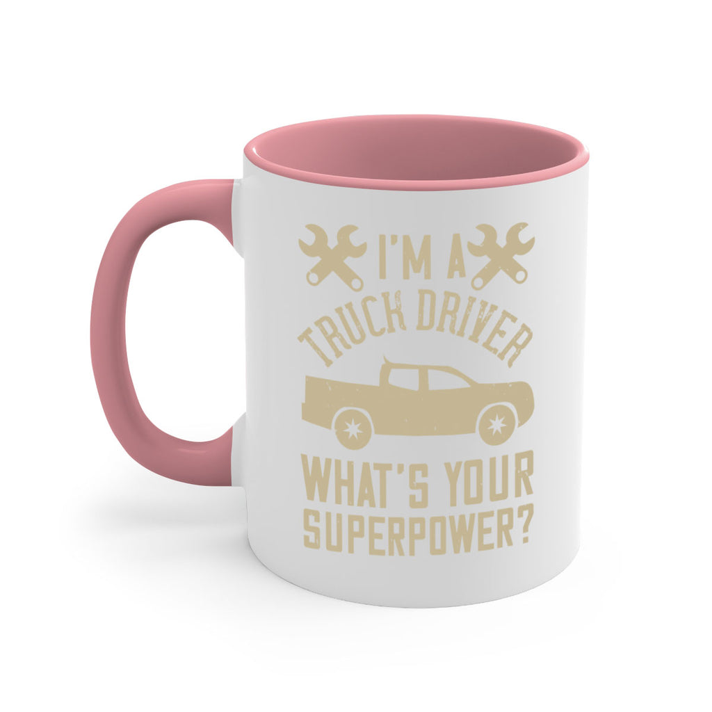 IM A TRUCK DRIVER WHATS YOUR SUPERPOWER Style 38#- truck driver-Mug / Coffee Cup