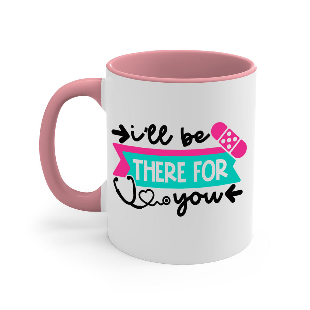 Ill Be There For You Style Style 160#- nurse-Mug / Coffee Cup