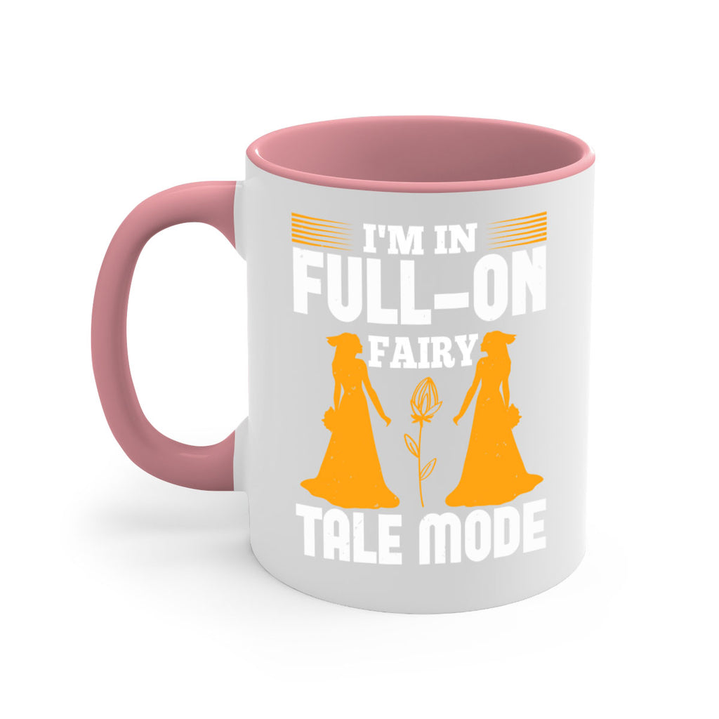 Im in fullon fairy tale mode 56#- bride-Mug / Coffee Cup
