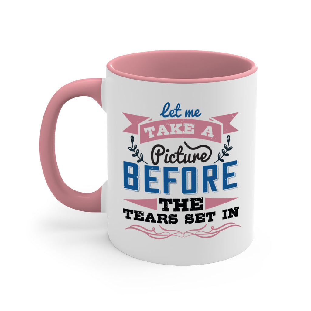Let me take a picture before the tears set in 48#- bride-Mug / Coffee Cup