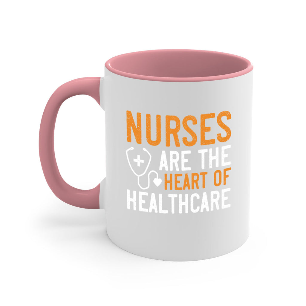 Nurses are the heart of healthcare Style 286#- nurse-Mug / Coffee Cup