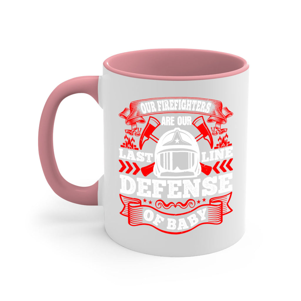 Our firefighters are our last line of defense baby Style 44#- fire fighter-Mug / Coffee Cup