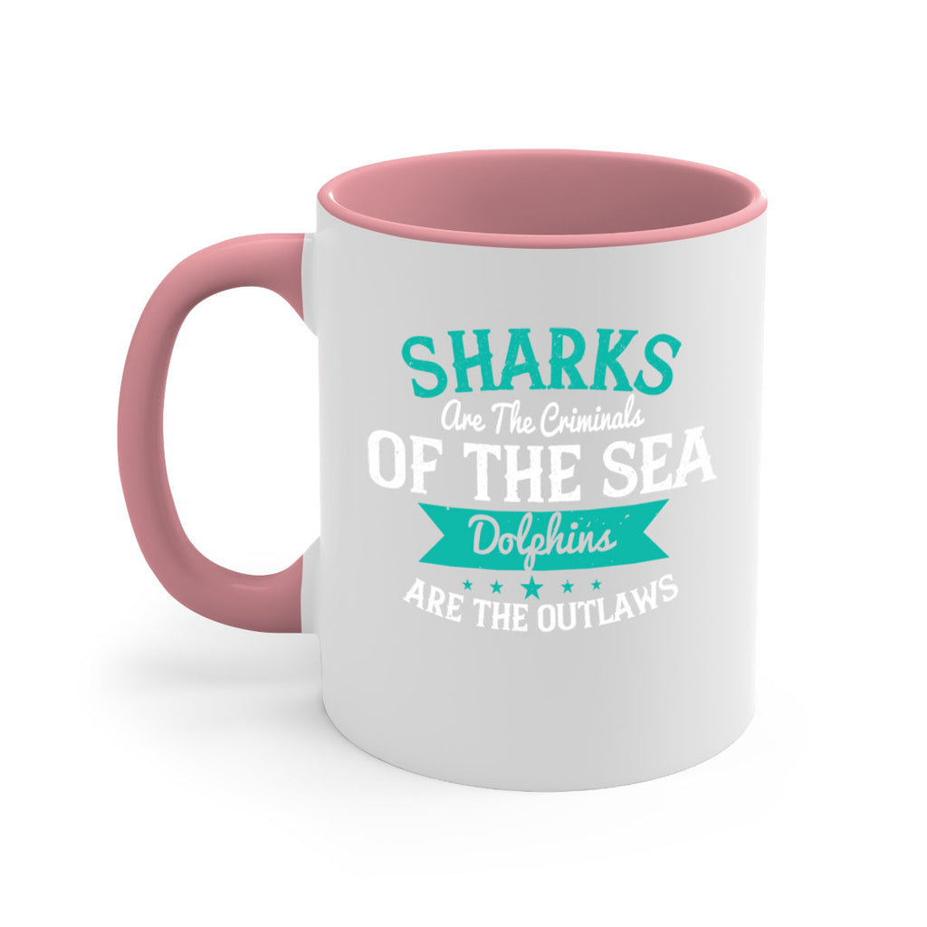 Sharks are the criminals of the sea Dolphins are the outlaws Style 34#- Shark-Fish-Mug / Coffee Cup