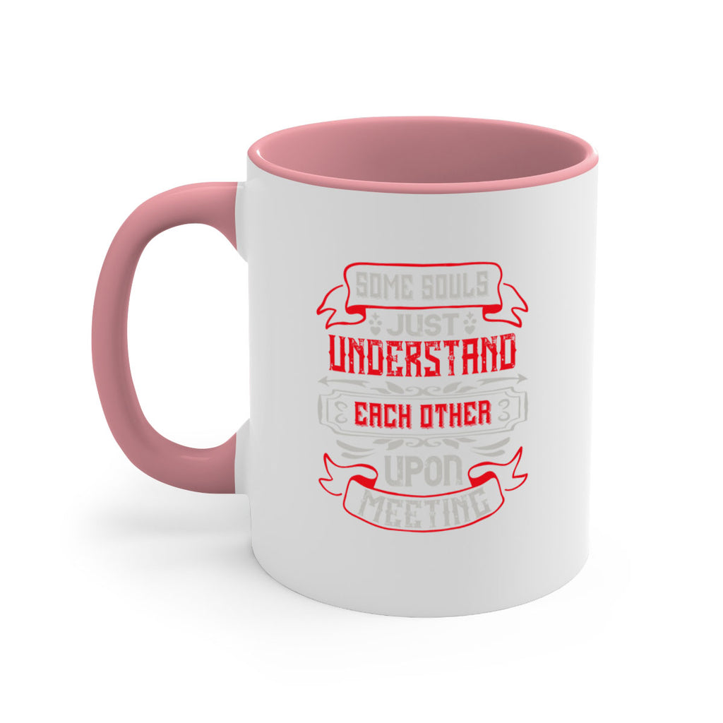 Some souls just understand each other upon meeting Style 45#- best friend-Mug / Coffee Cup