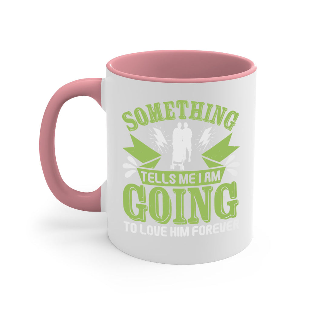 Something tells me I am going to love him forever Style 171#- baby2-Mug / Coffee Cup