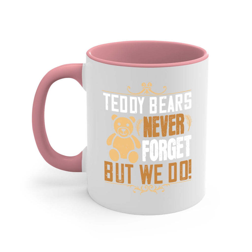 Teddy Bears never forget, but we do! 29#- bear-Mug / Coffee Cup
