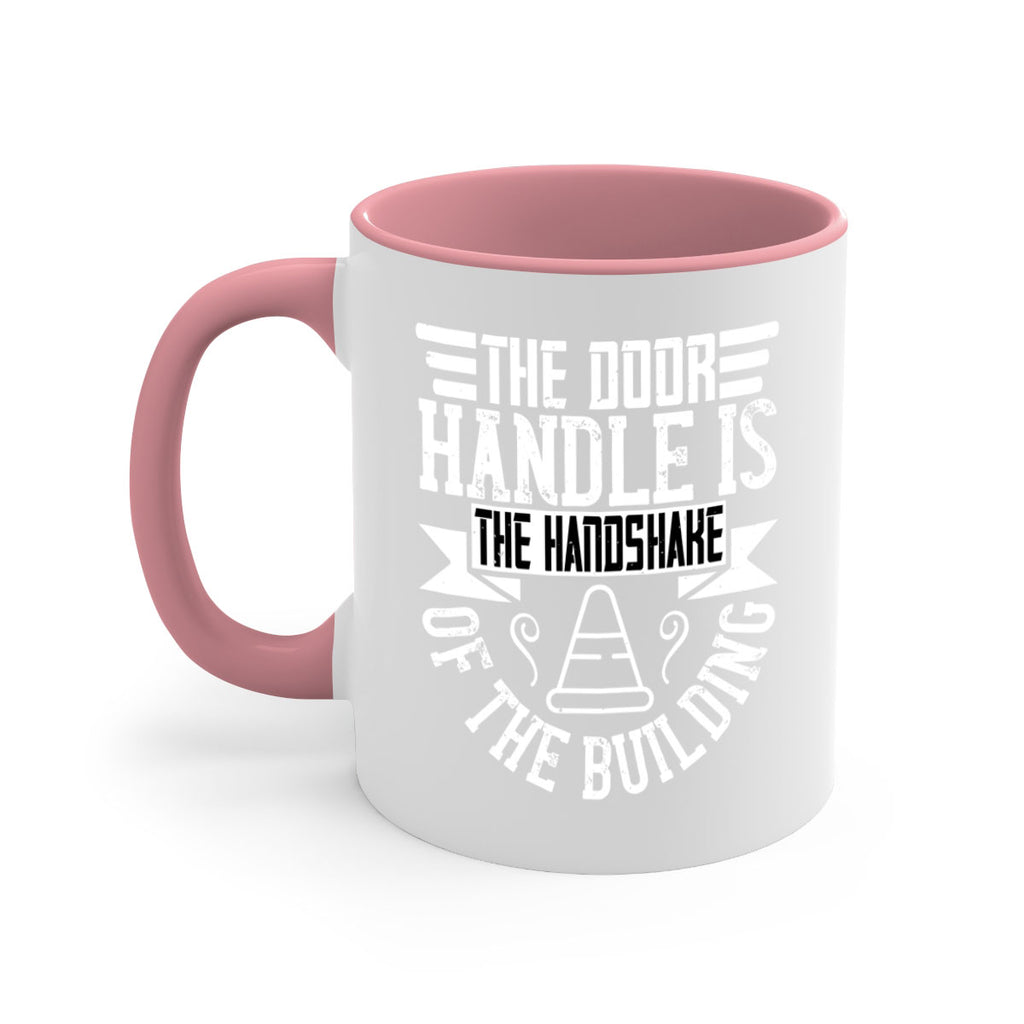 The door handle is the handshake of the building Style 14#- Architect-Mug / Coffee Cup