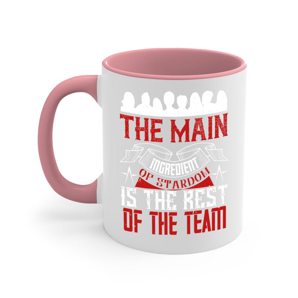 The main ingredient of stardom is the rest of the team Style 13#- dentist-Mug / Coffee Cup