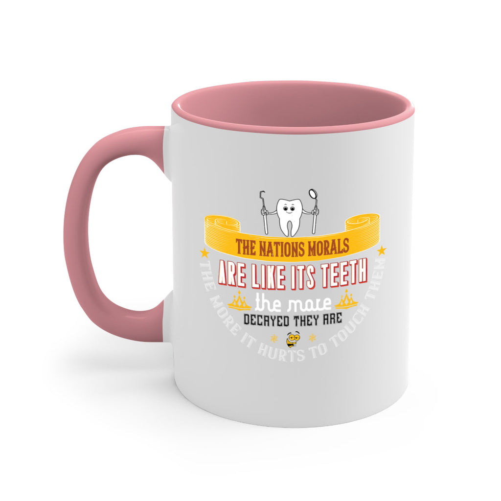 The nations morals are like its teeth Style 15#- dentist-Mug / Coffee Cup