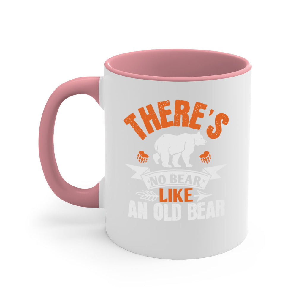 There’s no bear like an old bearr 33#- bear-Mug / Coffee Cup