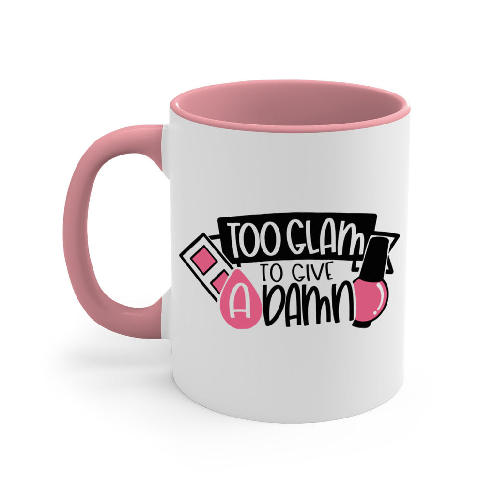Too Glam To Give A Damn Style 10#- makeup-Mug / Coffee Cup